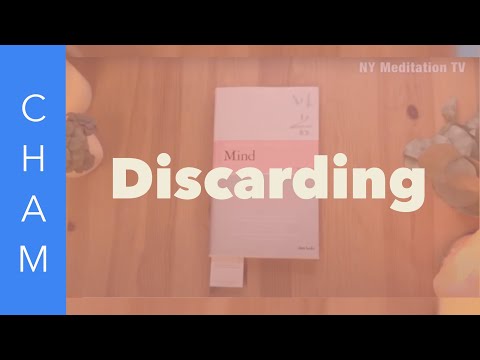 “Discarding — The Power of Letting Go of Attachments”