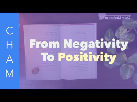 “From Negativity to Positivity — Expanding Your Mind”